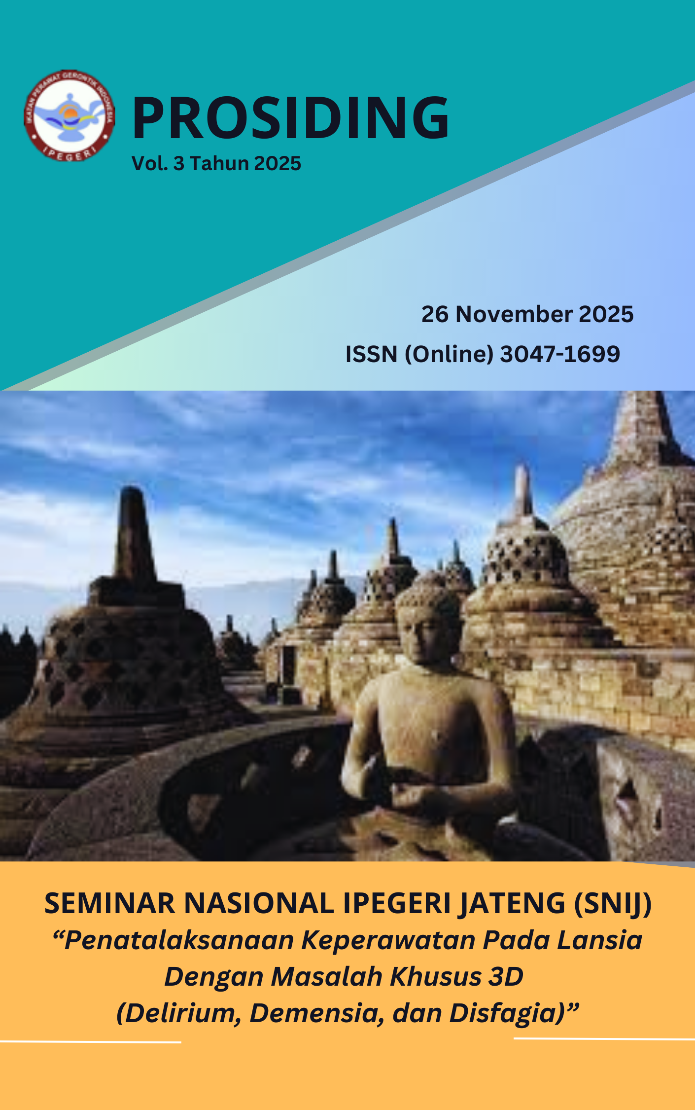 					View Vol. 3 No. 1 (2025): Prosiding Seminar Nasional IPEGERI Jateng (SNIJ): “Penatalaksanaan Keperawatan Pada Lansia Dengan Masalah Khusus 3D (Delirium, Demensia, Dan Disfagia)”
				
